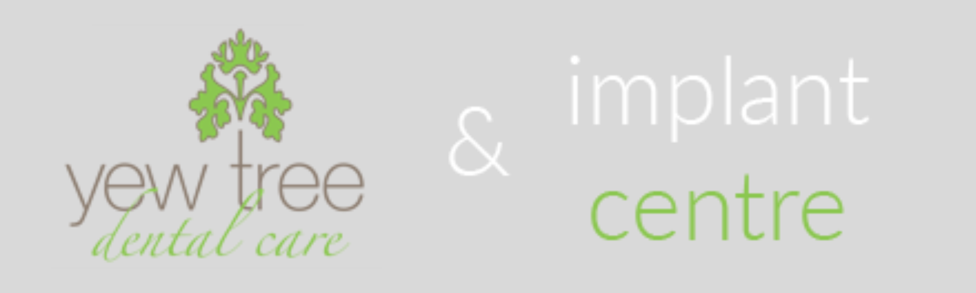 Yew Tree Dental Care and Implant Centre
