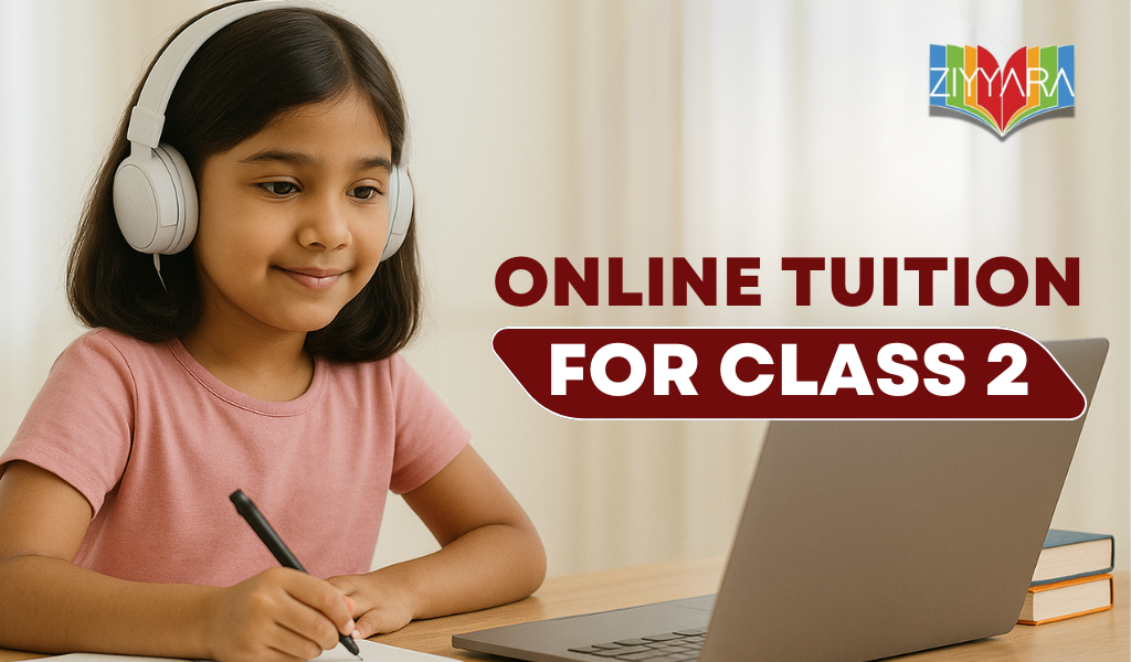 Best Online Tuition for Class 2 | Learn with Ziyyara