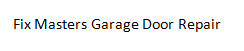 Fix Masters Garage Door Repair
