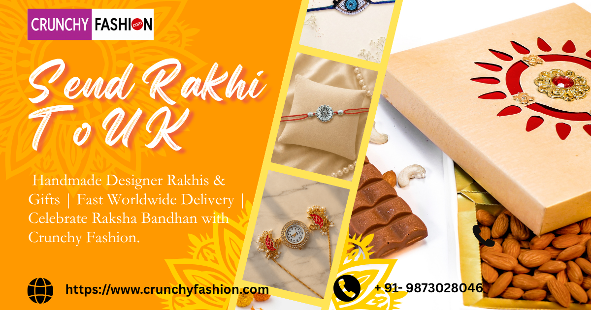 Send Rakhi Gifts to UK Online | Crunchy Fashion