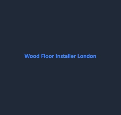 Wood Floor Installer London