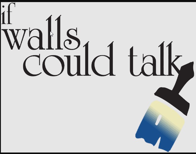 If Walls Could Talk