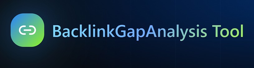 Backlink Gap Analysis Tool