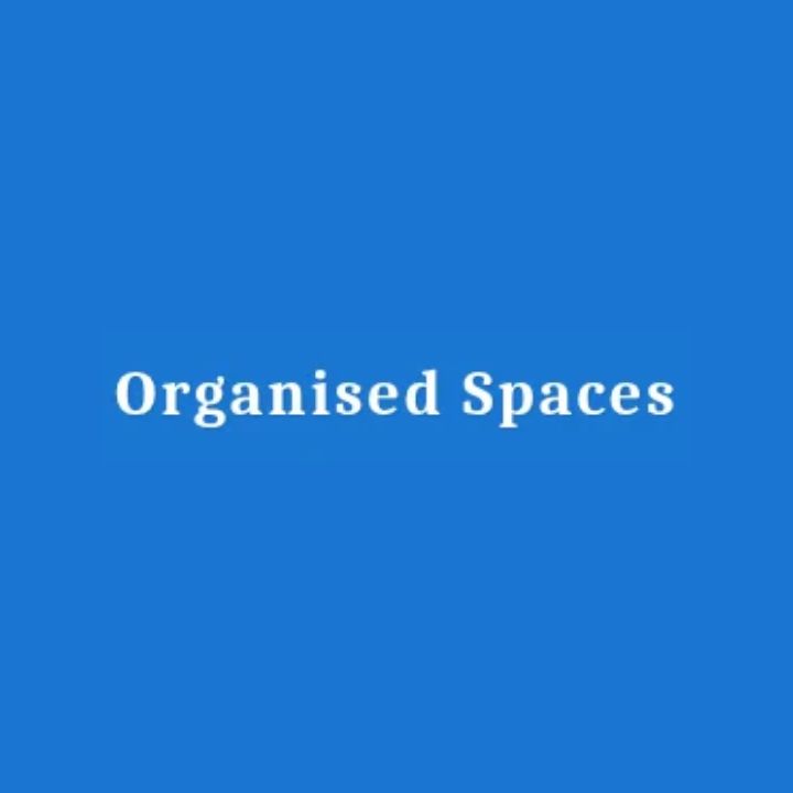 Organised Spaces